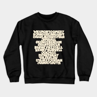 Jazz Legends in Type: The Jazz Guitarists Crewneck Sweatshirt